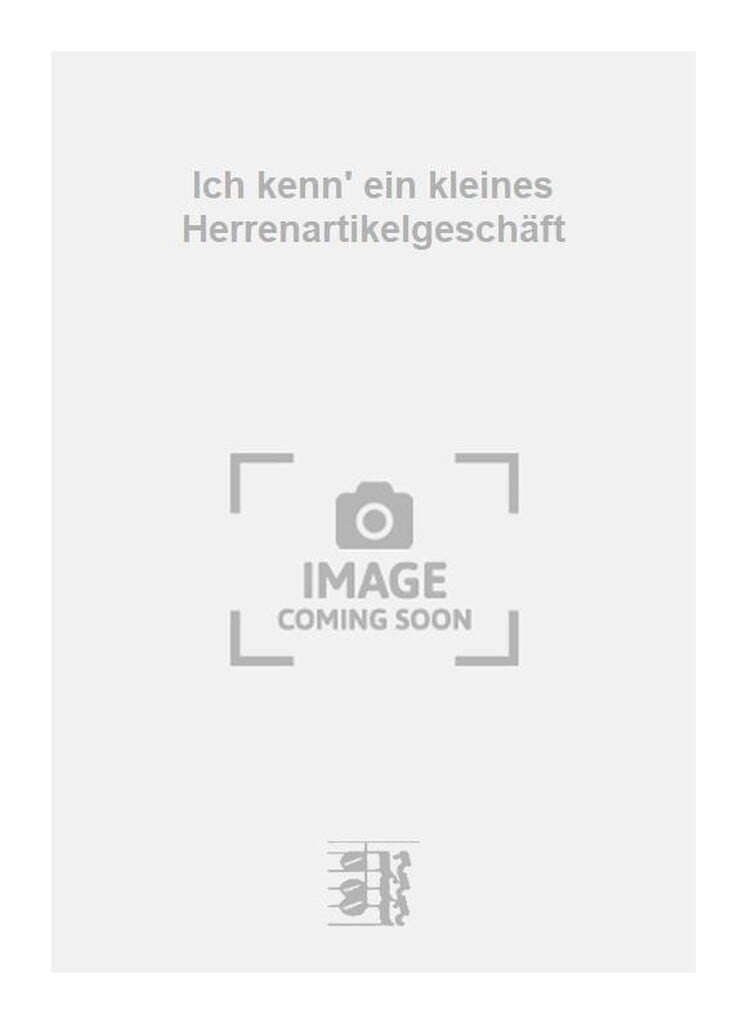 Ich kenn' ein kleines Herrenartikelgeschäft